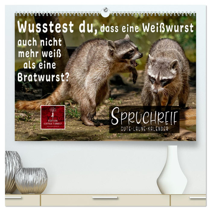 Spruchreif - Gute-Laune-Kalender (CALVENDO Premium Wandkalender 2024)