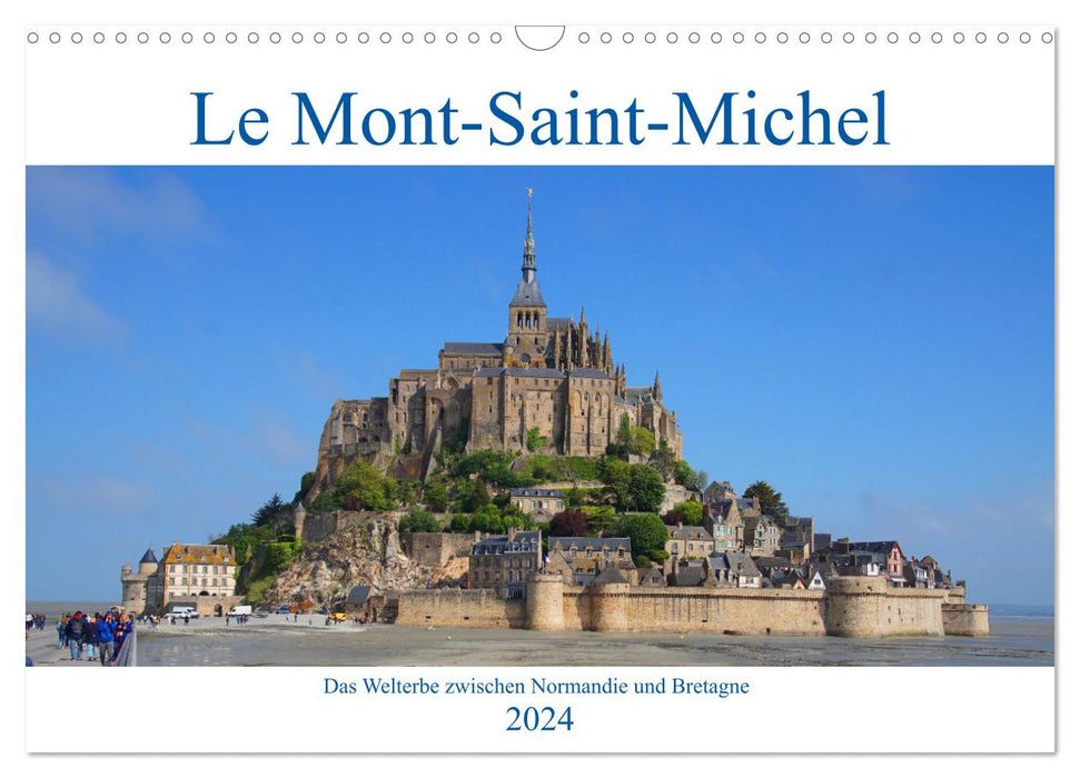 Le Mont-Saint-Michel - Welterbe zwischen Normandie und Bretagne (CALVENDO Wandkalender 2024)