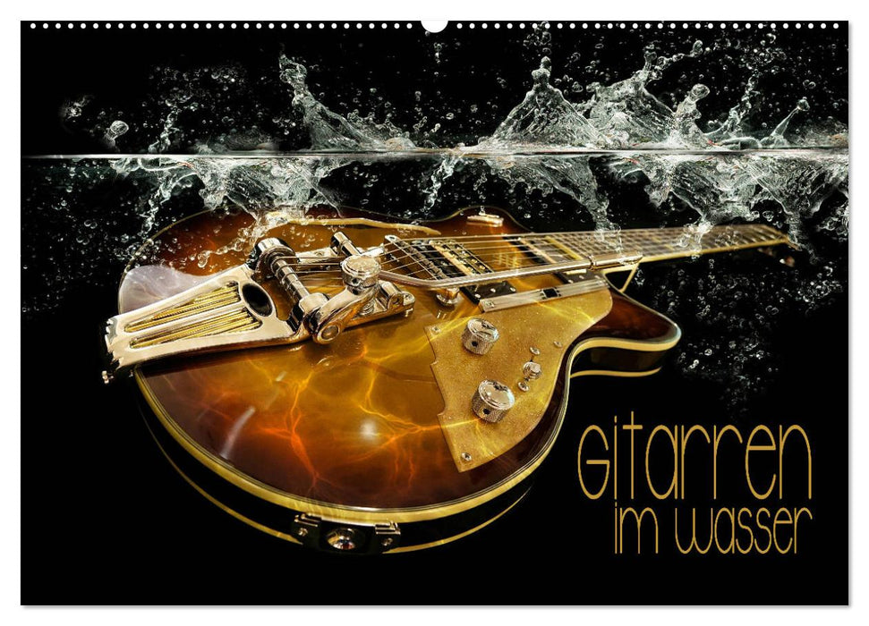 Gitarren im Wasser (CALVENDO Wandkalender 2024)