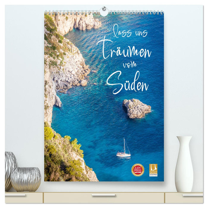 Let's dream of the south (CALVENDO Premium Wall Calendar 2024) 