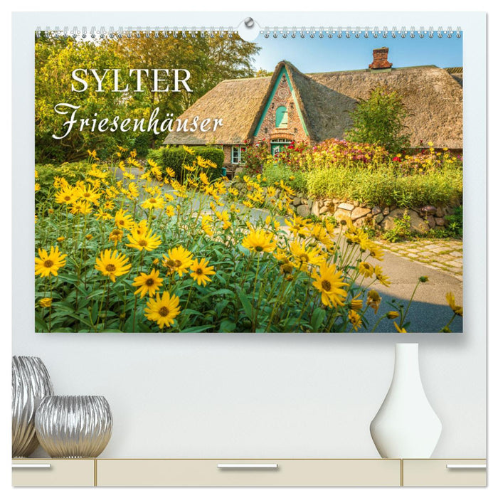 Sylter Friesenhäuser (CALVENDO Premium Wandkalender 2024)