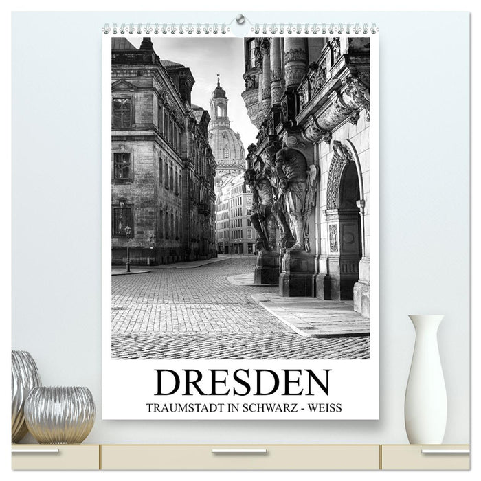 Dresden Traumstadt in Schwarz-Weiß (CALVENDO Premium Wandkalender 2024)