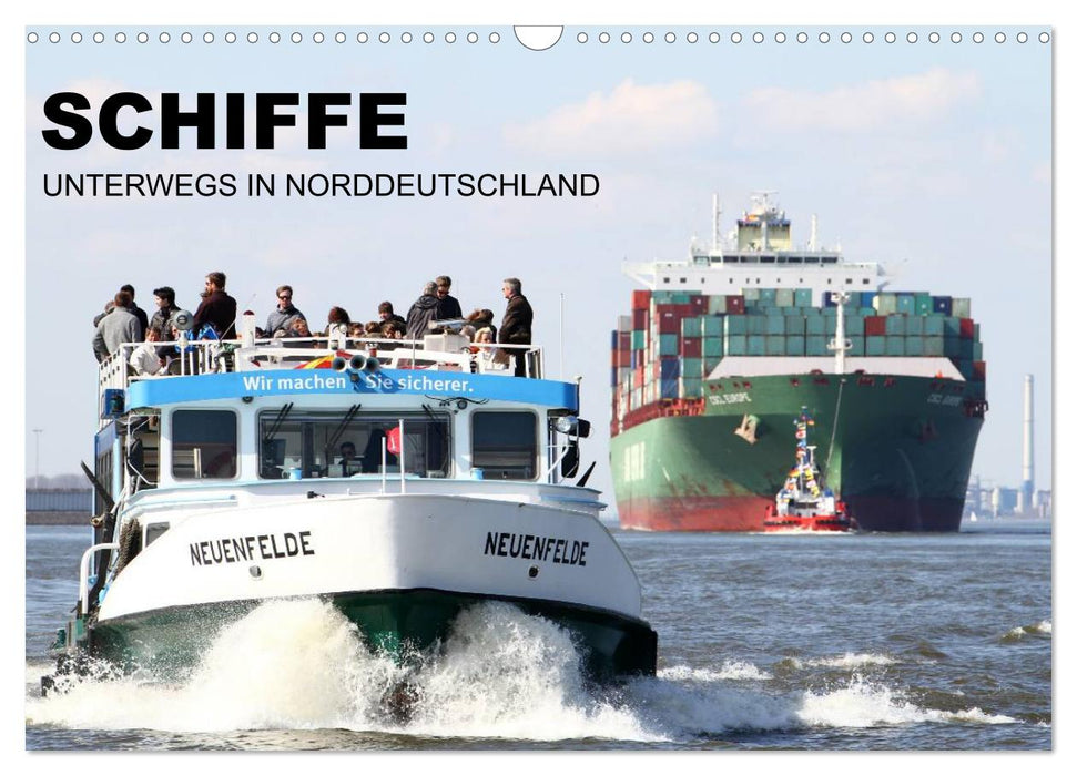 Schiffe - Unterwegs in Norddeutschland (CALVENDO Wandkalender 2024)