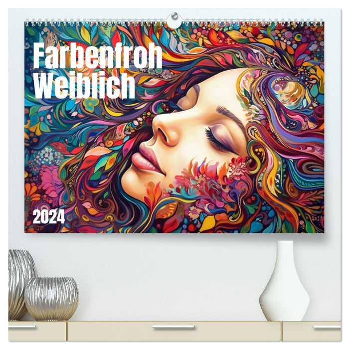 Farbenfroh Weiblich (CALVENDO Premium Wandkalender 2024)