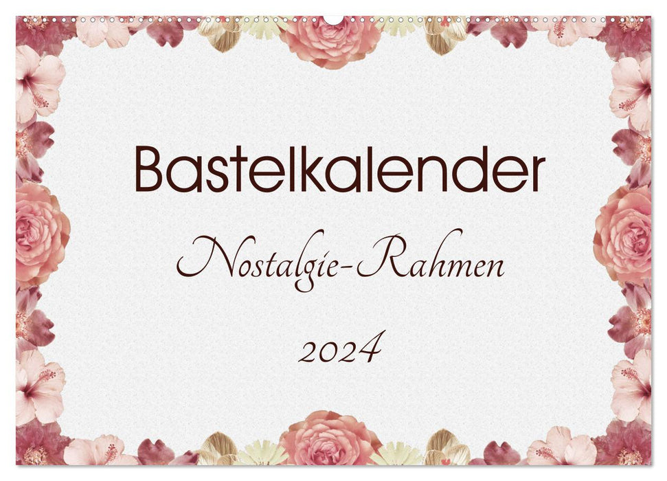 Bastelkalender Nostalgie-Rahmen 2024 (CALVENDO Wandkalender 2024)