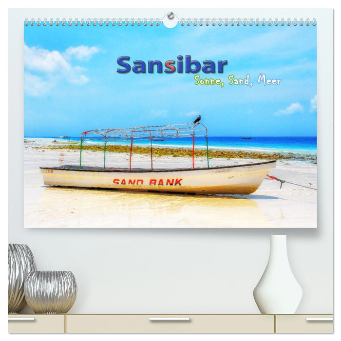 Sansibar - Sonne, Sand, Meer (CALVENDO Premium Wandkalender 2024)