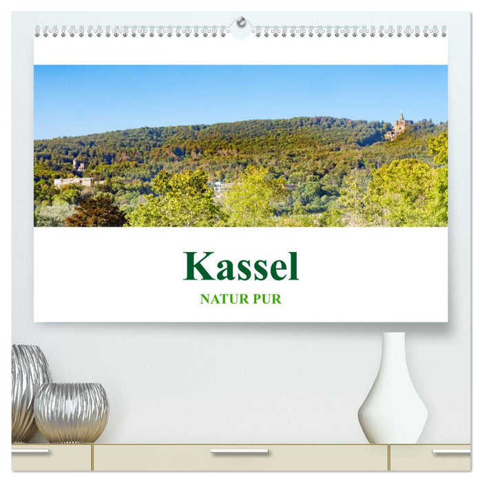 Kassel - Natur pur (CALVENDO Premium Wandkalender 2024)