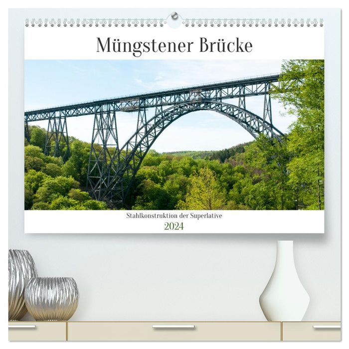 Müngstener Brücke - Stahlkonstruktion der Superlative (CALVENDO Premium Wandkalender 2024)