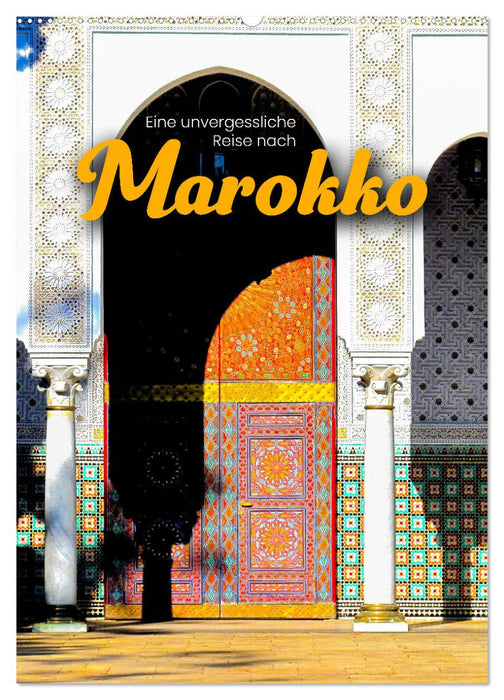 An unforgettable trip to Morocco (CALVENDO wall calendar 2024) 