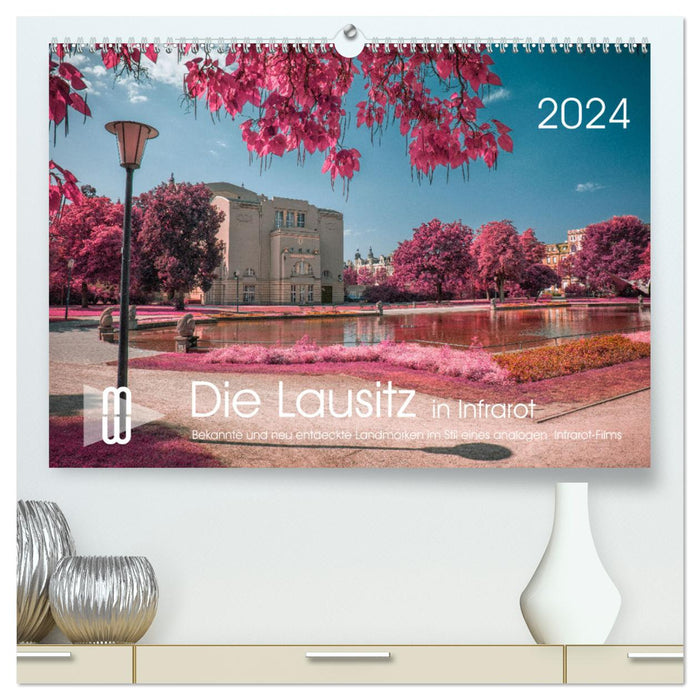 Die Lausitz durch den Infrarotfilter (CALVENDO Premium Wandkalender 2024)