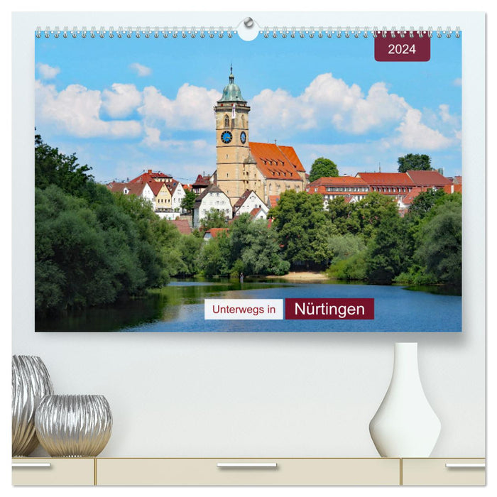 Unterwegs in Nürtingen (CALVENDO Premium Wandkalender 2024)