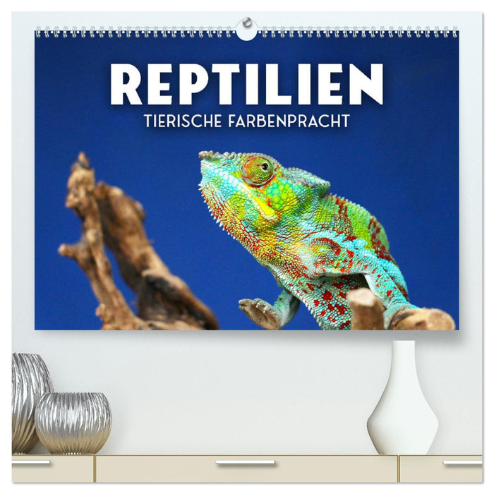 Reptilien - Tierische Farbenpracht (CALVENDO Premium Wandkalender 2024)