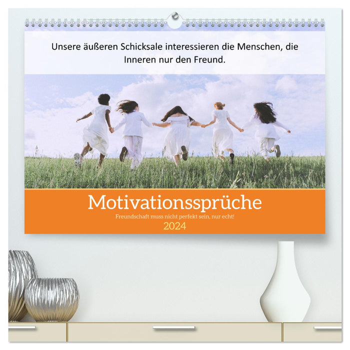 Motivational sayings friendship (CALVENDO Premium Wall Calendar 2024) 