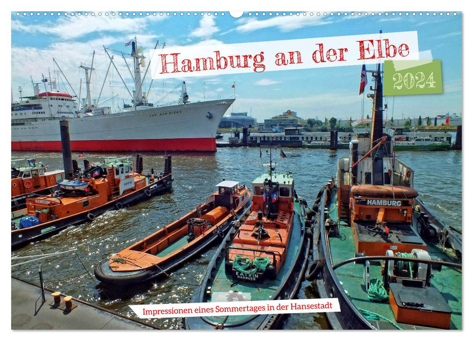 Hamburg an der Elbe – Impressionen eines Sommertages in der Hansestadt (CALVENDO Wandkalender 2024)