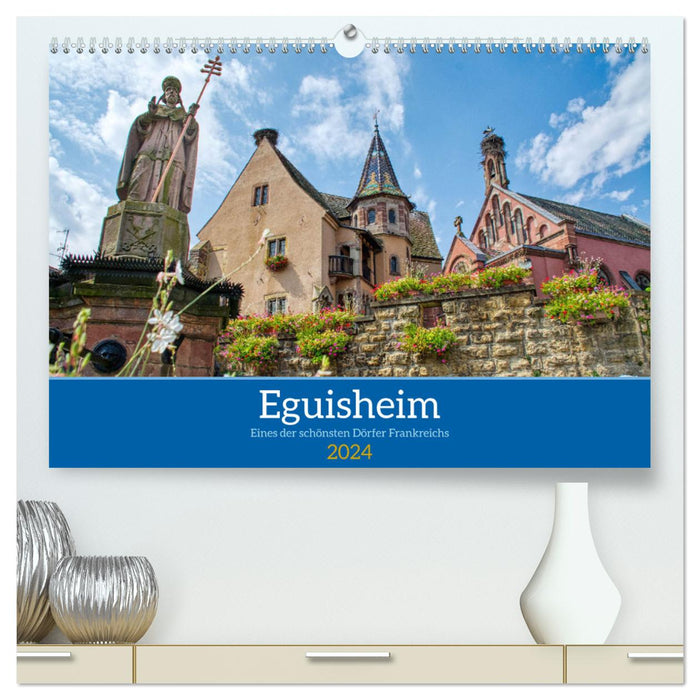 Eguisheim - One of the most beautiful villages in France (CALVENDO Premium Wall Calendar 2024) 