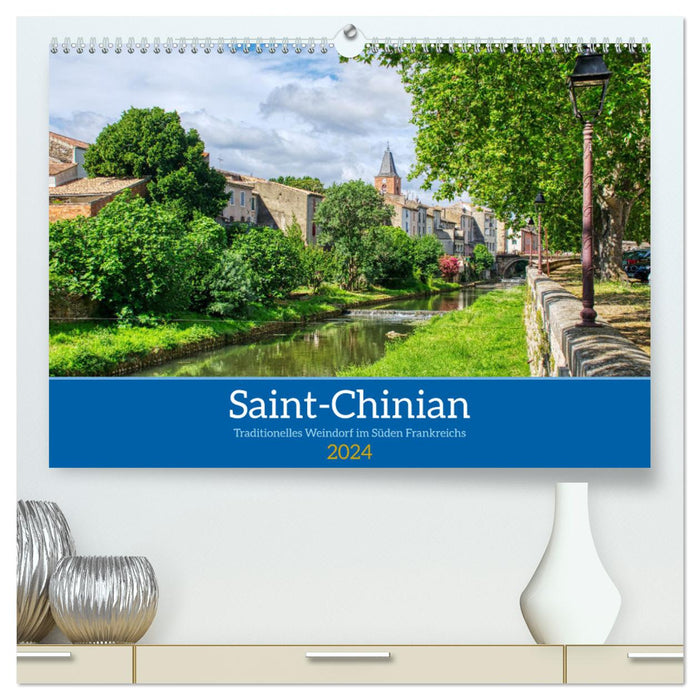 Saint - Chinian - Traditionelles Weindorf im Süden Frankreichs (CALVENDO Premium Wandkalender 2024)