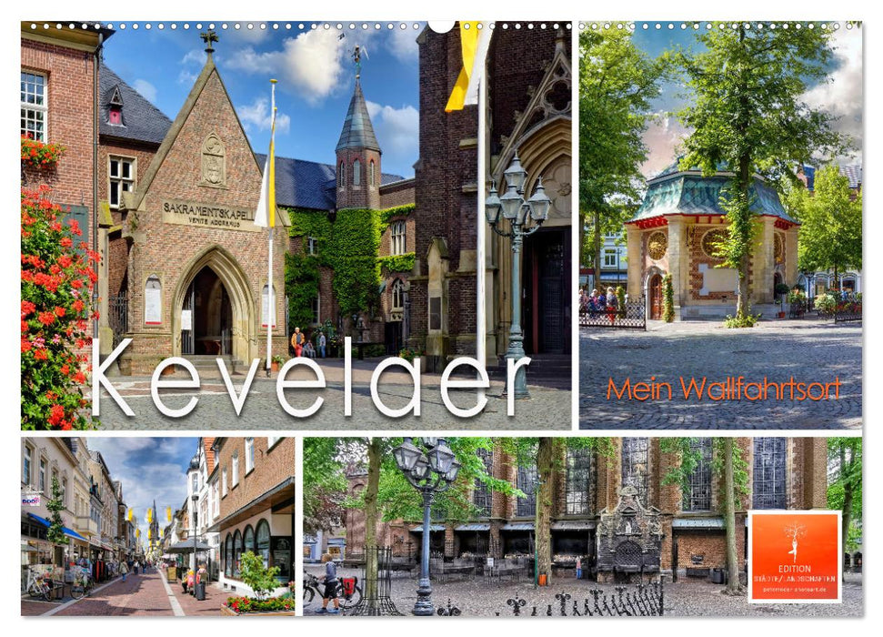 Kevelaer - my place of pilgrimage (CALVENDO wall calendar 2024) 