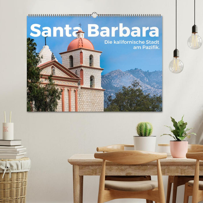 Santa Barbara - The Californian city on the Pacific. (CALVENDO wall calendar 2024) 