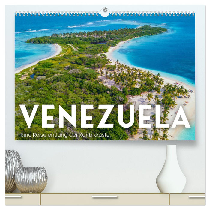 Venezuela - Un voyage le long de la côte caraïbe. (Calendrier mural CALVENDO Premium 2024) 
