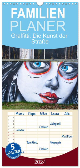 Graffiti: Die Kunst der Straße (CALVENDO Familienplaner 2024)