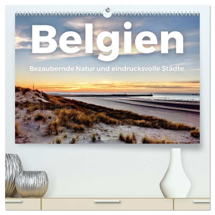 Belgium - Enchanting nature and impressive cities. (CALVENDO Premium Wall Calendar 2024) 