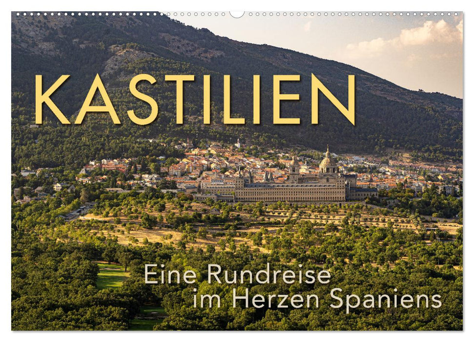 CASTIL - Un tour au coeur de l'Espagne (Calendrier mural CALVENDO 2024) 