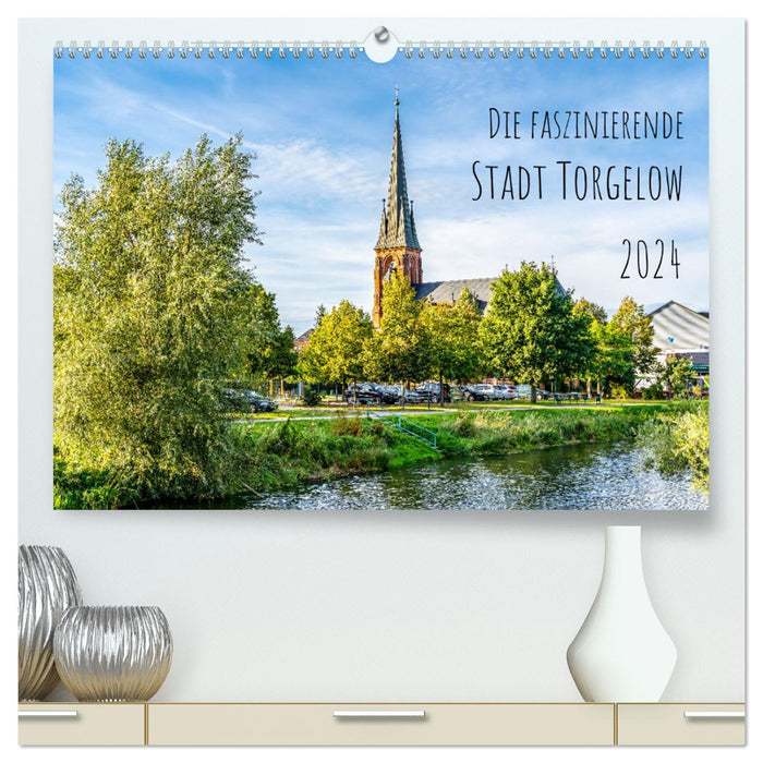 The fascinating city of Torgelow (CALVENDO Premium Wall Calendar 2024) 