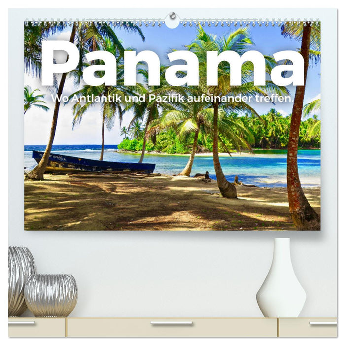 Panama - Where the Atlantic and Pacific meet. (CALVENDO Premium Wall Calendar 2024) 