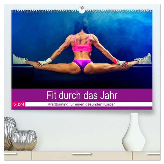 Fit throughout the year. Training for a healthy body (CALVENDO Premium Wall Calendar 2024) 