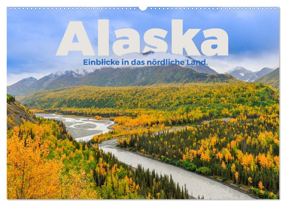 Alaska - insights into the northern country. (CALVENDO wall calendar 2024) 