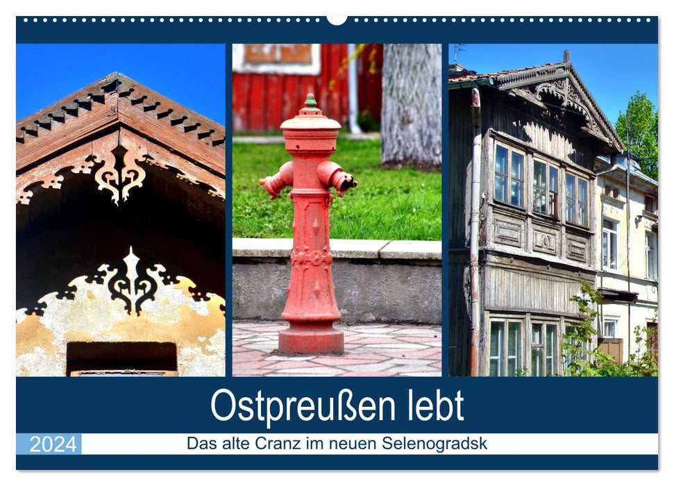 Ostpreußen lebt - Das alte Cranz im neuen Selenogradsk (CALVENDO Wandkalender 2024)