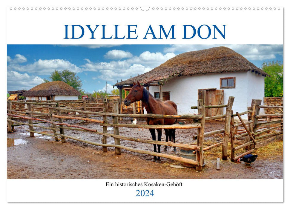 Idyll on the Don - A historic Cossack homestead (CALVENDO wall calendar 2024) 