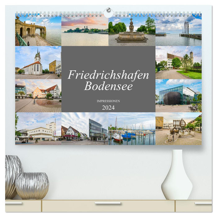 Friedrichshafen Impressionen (CALVENDO Premium Wandkalender 2024)