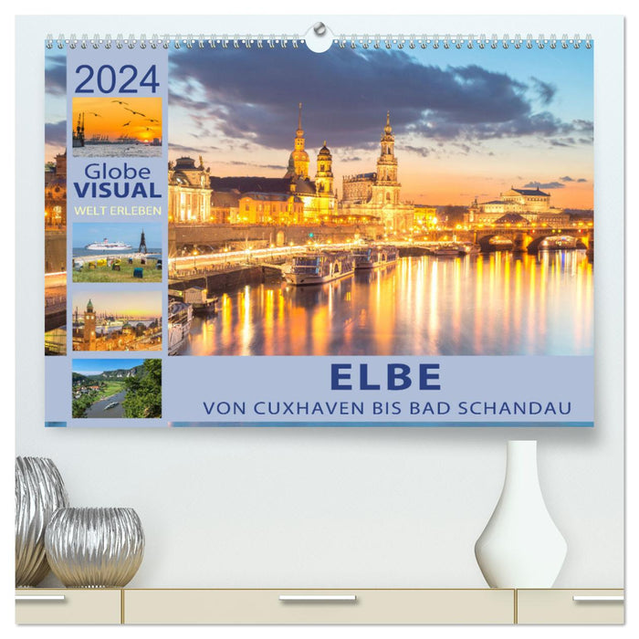 ELBE - Von Cuxhaven bis Bad Schandau (CALVENDO Premium Wandkalender 2024)