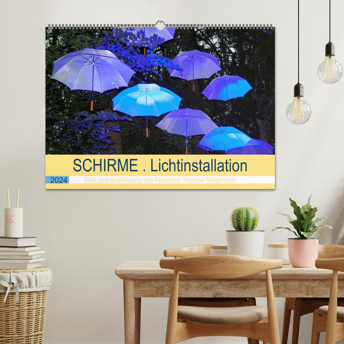 Schirme . Lichtinstallation Idee und Ausführung des Künstler Thomas Mogendorf (CALVENDO Wandkalender 2024)