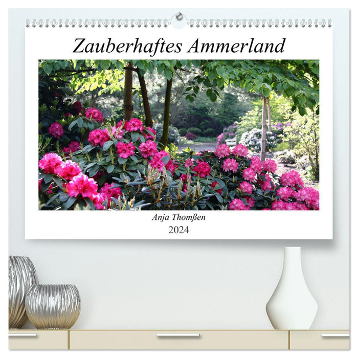 Zauberhaftes Ammerland (CALVENDO Premium Wandkalender 2024)
