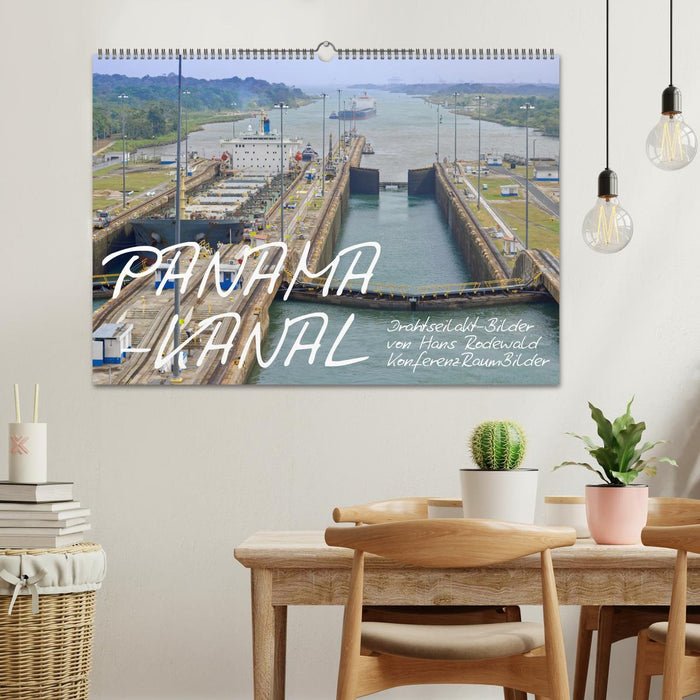 PANAMA-KANAL: Drahtseilakt-Bilder (CALVENDO Wandkalender 2024)