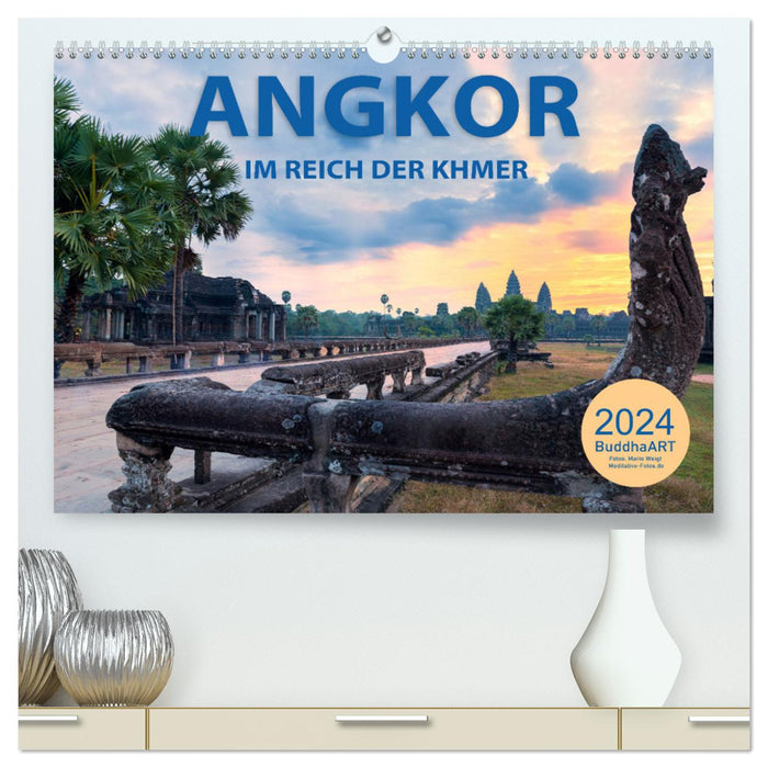 ANGKOR - DANS L'EMPIRE KHMER (Calvendo Premium Wall Calendar 2024) 