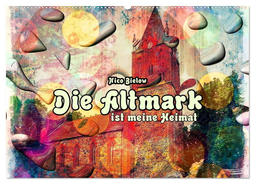 Die Altmark ist meine Heimat (CALVENDO Wandkalender 2024)