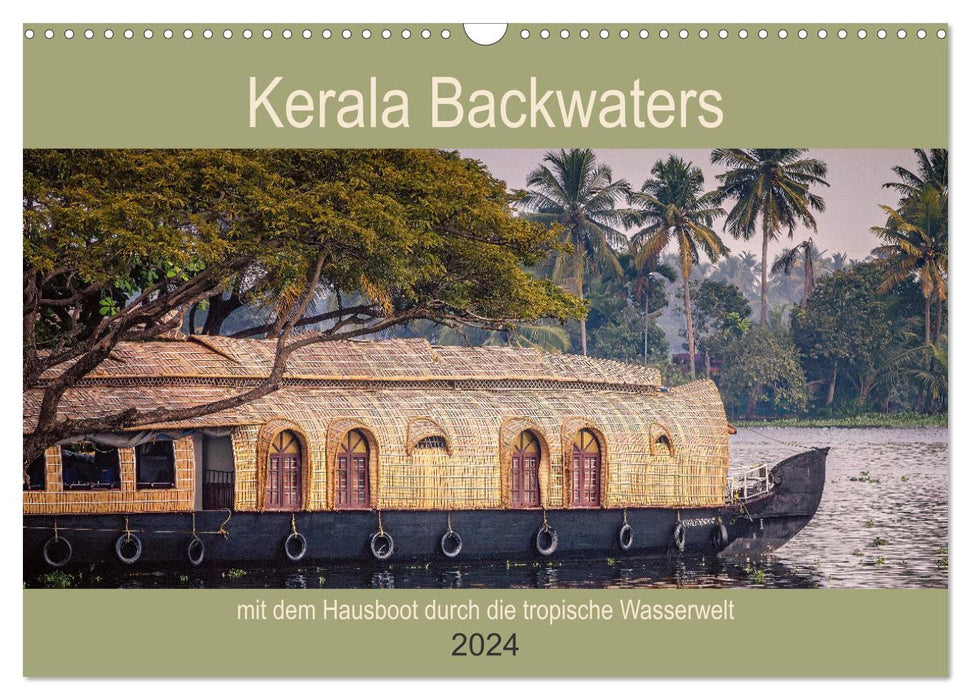 Kerala Backwaters - with the houseboat through the tropical water world (CALVENDO wall calendar 2024) 