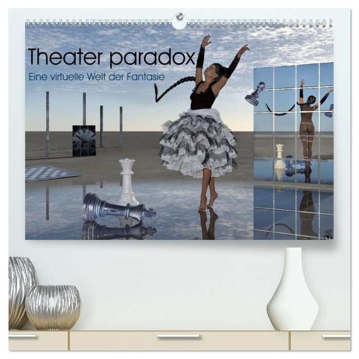Theater paradox (CALVENDO Premium Wandkalender 2024)