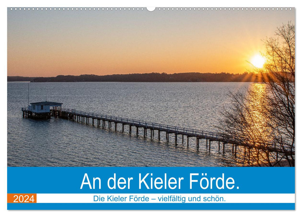 An der Kieler Förde (CALVENDO Wandkalender 2024)