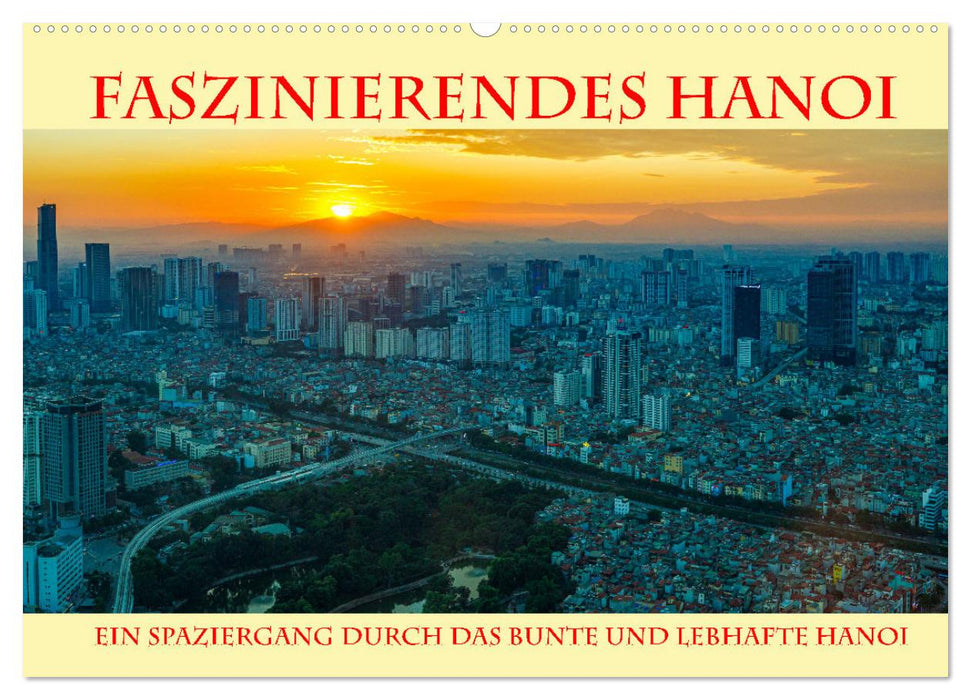 Faszinierendes Hanoi (CALVENDO Wandkalender 2024)