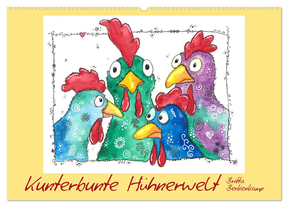 Kunterbunte Hühnerwelt (CALVENDO Wandkalender 2024)