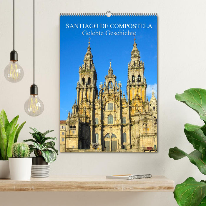 Santiago de Compostela - Gelebte Geschichte (CALVENDO Wandkalender 2024)