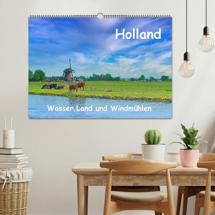 Holland, Wasser, Land und Windmühlen (CALVENDO Wandkalender 2024)