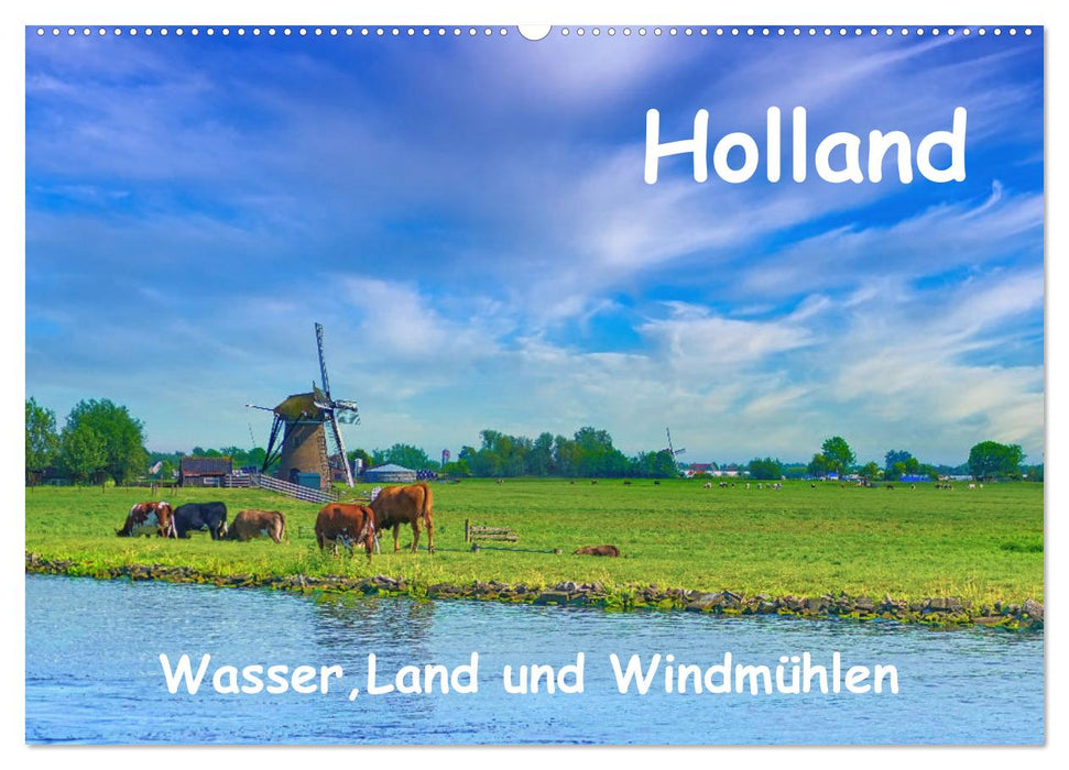Hollande, eau, terre et moulins à vent (calendrier mural CALVENDO 2024) 