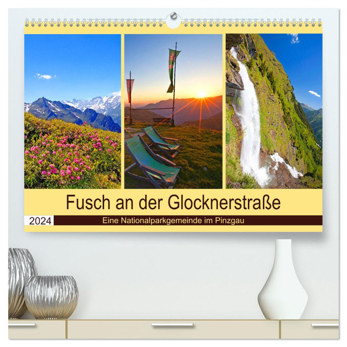 Fusch an der Glocknerstraße (CALVENDO Premium Wandkalender 2024)