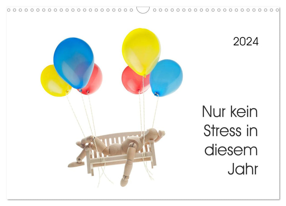 Nur kein Stress in diesem Jahr (CALVENDO Wandkalender 2024)