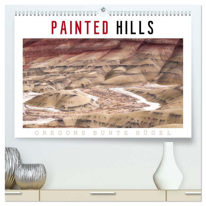 PAINTED HILLS - Oregons bunte Hügel (CALVENDO Premium Wandkalender 2024)